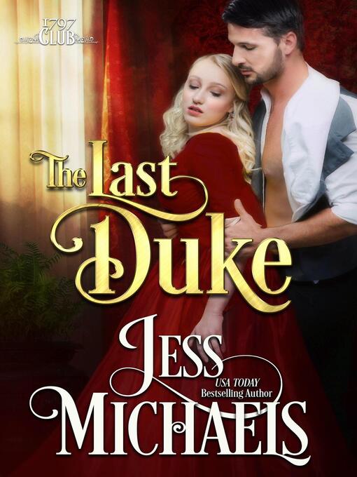 Title details for The Last Duke by Jess Michaels - Available